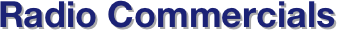 Radio Commercials